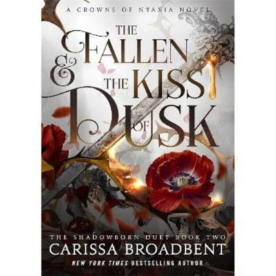 Carissa Broadbent hardback The Fallen and the Kiss of Dusk book, imported from the UK