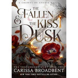 Carissa Broadbent hardback The Fallen and the Kiss of Dusk book, imported from the UK
