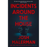 Josh Malerman Incidents Around the House paperback horror novel, UK version