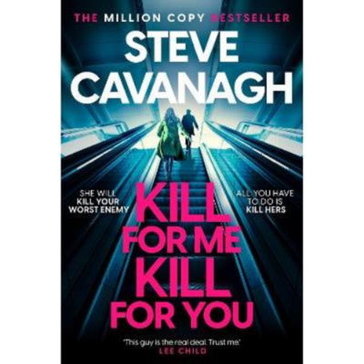Hardback Kill For Me Kill For You - Steve Cavanagh