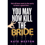 Kate Weston You May Now Kill the Bride, imported from the UK