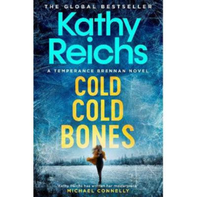 Kathy Reichs paperback book Cold Cold Bones, UK version