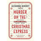 Alexandra Benedict paperback murder mystery Christmas Express, UK version