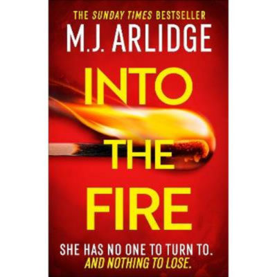 M.J. Arlidge Into the Fire hardback crime thriller (British brand)