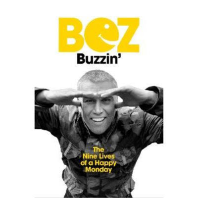 Hardback memoir Buzzin' by Bez, imported from the UK
