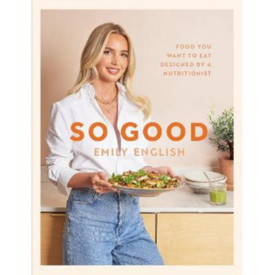 Emily English So Good hardback cookbook, imported from the UK