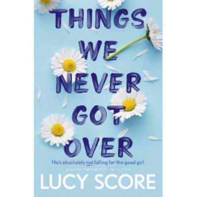 Things We Never Got Over paperback book by Lucy Score (British brand)