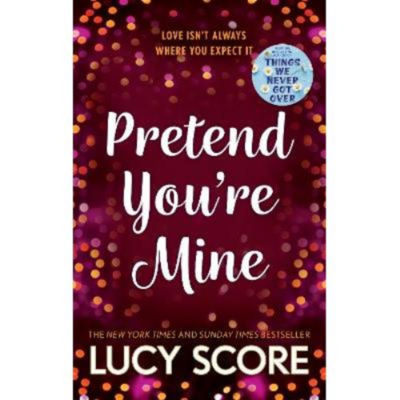 Pretend You're Mine paperback book by Lucy Score, imported from the UK