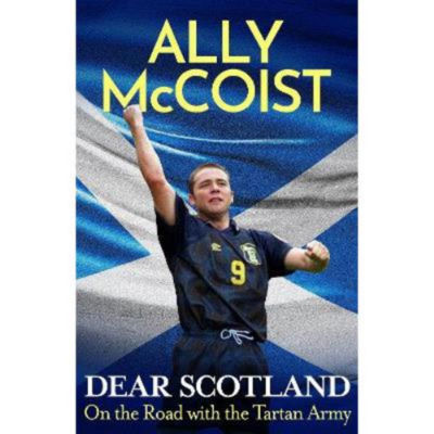 Ally McCoist hardback book Dear Scotland - British product