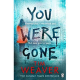Tim Weaver thriller You Were Gone paperback, UK version