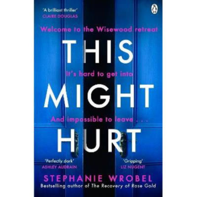 Paperback thriller This Might Hurt by Stephanie Wrobel, imported from the UK