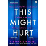 Paperback thriller This Might Hurt by Stephanie Wrobel, imported from the UK