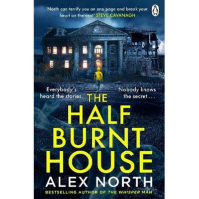 Half Burnt House paperback book by Alex North, UK version