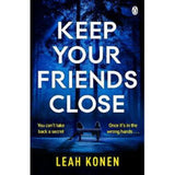 Keep Your Friends Close paperback book by Leah Konen, imported from the UK