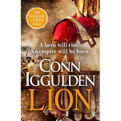 Conn Iggulden historical fiction novel Lion paperback (British brand)