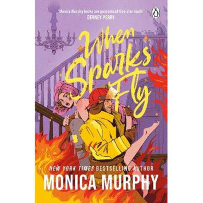 Monica Murphy When Sparks Fly romance novel - British product