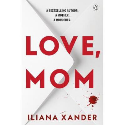 Iliana Xander Love Mom psychological thriller paperback - British product