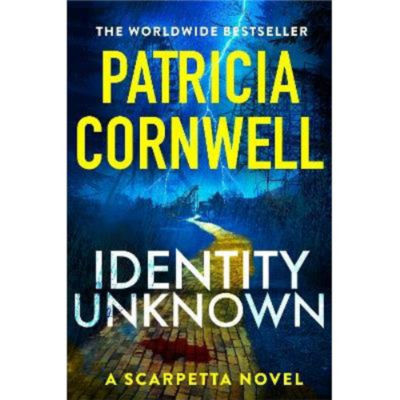 Patricia Cornwell Identity Unknown hardback book, UK version