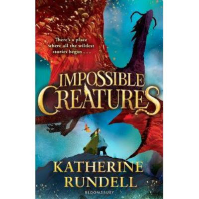 Katherine Rundell Impossible Creatures fantasy novel, imported from the UK