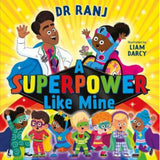 Dr Ranj Singh children's picture book A Superpower Like Mine (British brand)