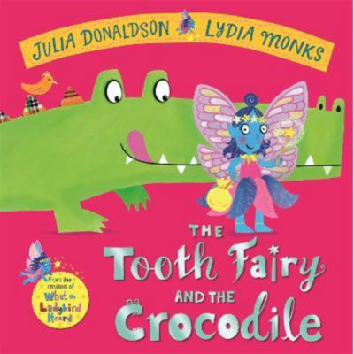 Julia Donaldson hardback picture book Tooth Fairy and the Crocodile, imported from the UK