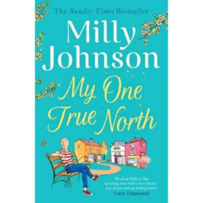 Milly Johnson My One True North paperback book (British brand)