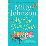 Milly Johnson My One True North paperback book (British brand)