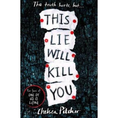 Chelsea Pitcher This Lie Will Kill You paperback (British brand)