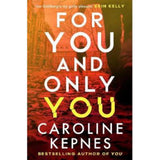 Caroline Kepnes paperback For You And Only You, imported from the UK