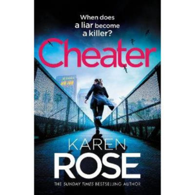 Hardback Cheater crime thriller novel by Karen Rose, UK version