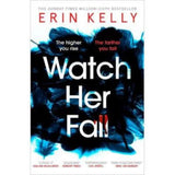 Watch Her Fall by Erin Kelly paperback thriller, UK version