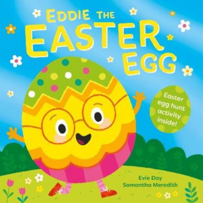 Eddie the Easter Egg picture book by Evie Day (British brand)