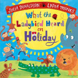 Julia Donaldson What the Ladybird Heard on Holiday board book, UK version