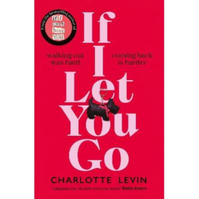Charlotte Levin If I Let You Go hardback book, UK version