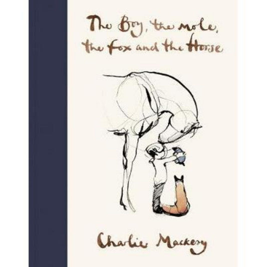 Hardback The Boy, The Mole, The Fox and The Horse - Charlie Mackesy - McGrocer