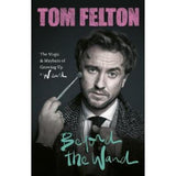Tom Felton Beyond the Wand hardback book, imported from the UK