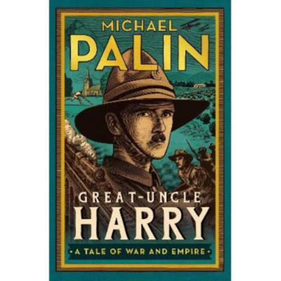 Michael Palin Great-Uncle Harry hardback book (British brand)