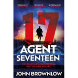 John Brownlow Agent Seventeen thriller paperback (British brand)