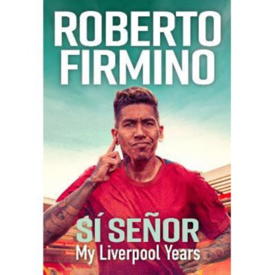 Roberto Firmino Si Senor hardback autobiography, UK version
