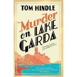 Hardback crime novel Murder on Lake Garda by Tom Hindle, UK version