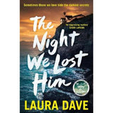Laura Dave mystery novel hardback The Night We Lost Him, UK version