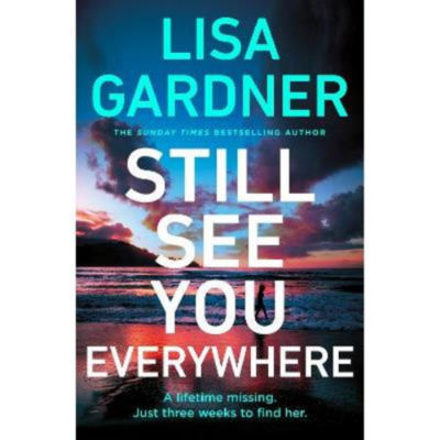 Lisa Gardner Still See You Everywhere hardback book (British brand)