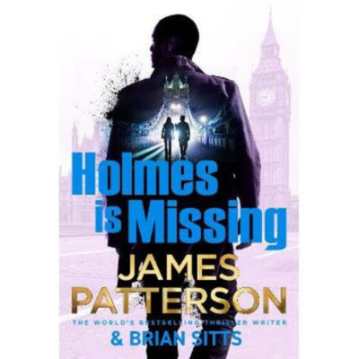 James Patterson hardback Holmes Is Missing book (British brand)