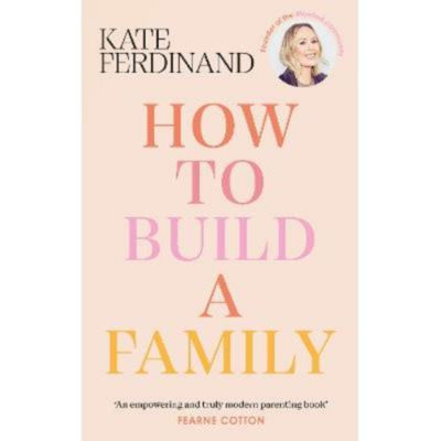 Kate Ferdinand hardback How to Build a Family - British product