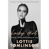 Lottie Tomlinson Lucky Girl hardback memoir, imported from the UK