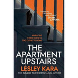 Lesley Kara The Apartment Upstairs hardback thriller, UK version