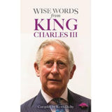 Wise Words from King Charles III hardback book, imported from the UK