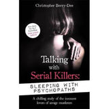 Christopher Berry-Dee Talking with Serial Killers paperback, UK version