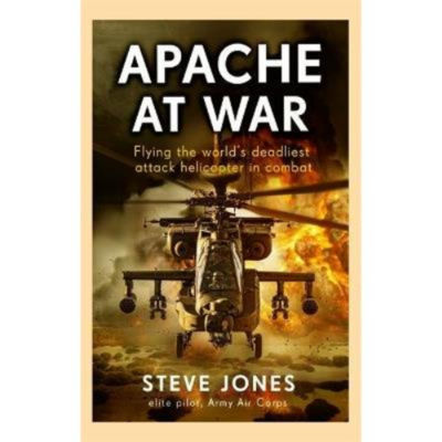 Apache at War hardback book by Steve Jones, imported from the UK