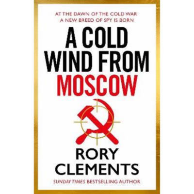 Rory Clements Cold Wind from Moscow hardback spy thriller, UK version